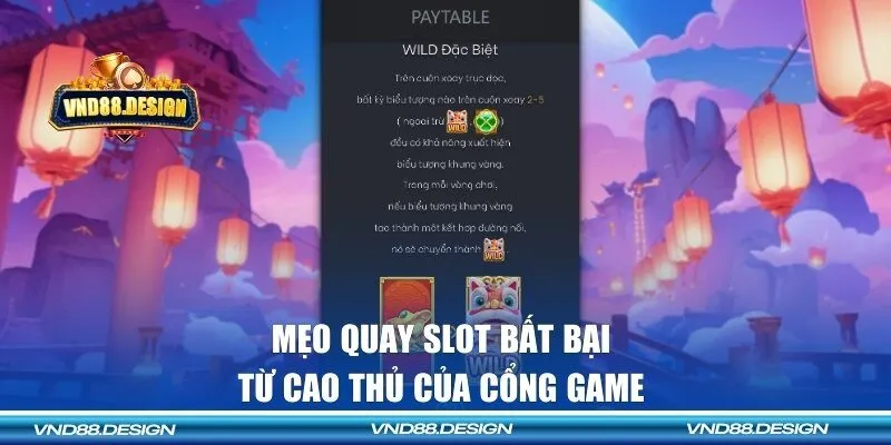 Mẹo quay slot bất bại từ cao thủ của cổng game